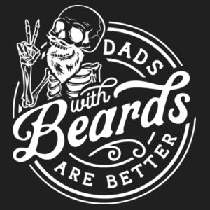 Dads with Beards are Better - JB's Tee     Design