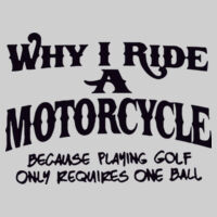 Why I Ride a Motorcycle one ball Design