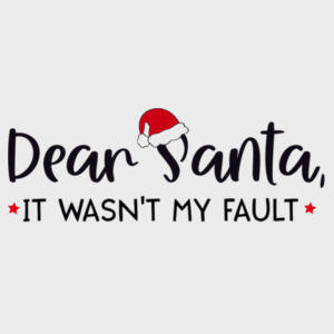 Dear Santa it wasnt my fault Design
