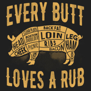 Every Butt Loves a Rub Design