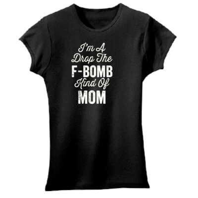 I'm a drop the F bomb kind of Mom  Thumbnail